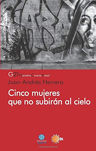 9788415872849: Cinco mujeres que no subirn al cielo (G21) (Spanish Edition)