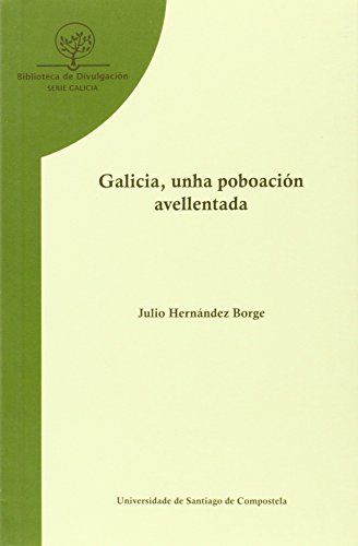 Imagen de archivo de GALICIA, UNHA POBOACION AVELLENTADA a la venta por Prtico [Portico]