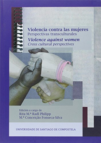 Imagen de archivo de VIOLENCIA CONTRA LAS MUJERES: perspectivas transculturales. VIOLENCE AGAINST WOMEN: cross cultural perspectives a la venta por KALAMO LIBROS, S.L.