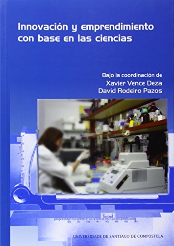 Stock image for INNOVACIN Y EMPRENDIMIENTO CON BASE EN LAS CIENCIAS for sale by Siglo Actual libros