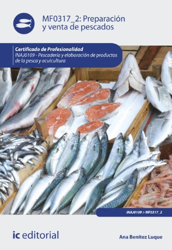 9788415886716: Preparacin y venta de pescados. INAJ0109 - Pescadera y elaboracin de productos de la pesca y acuicultura
