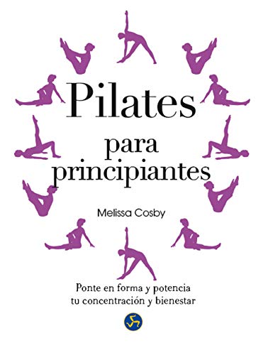 Beispielbild fr Pilates para principiantes: Ponte en forma y potencia tu concentraci n y bienestar zum Verkauf von AwesomeBooks