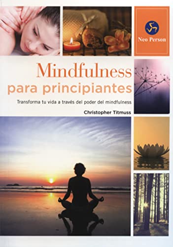 Stock image for Mindfulness para principiantes : transforma tu vida a travs del poder del mindfulness for sale by medimops