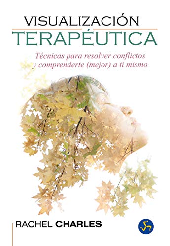 Stock image for VISUALIZACIN TERAPUTICA: TCNICAS PARA RESOLVER CONFLICTOS Y COMPRENDERTE (MEJOR) A TI MISMO for sale by KALAMO LIBROS, S.L.