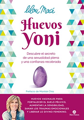 9788415887515: Huevos yoni: Descubre el secreto de una sexualidad plena y una confianza recobrada