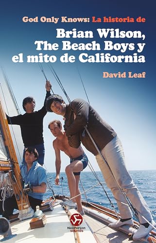 9788415887881: God Only Knows: La historia de Brian Wilson, The Beach Boys y el mito de California