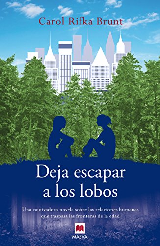 Stock image for Deja escapar a los lobos: Una cautivadora novela sobre las relaciones humanas que traspasa las fronteras de la edad. (xitos literarios) Rifka Brunt, Carol and Abella Villar, lvaro for sale by VANLIBER