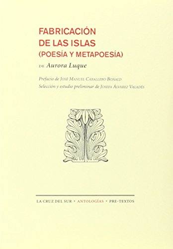 Imagen de archivo de Fabricación de las islas (poesía y metapoesía) a la venta por Librería Cajón Desastre