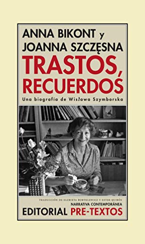 Stock image for TRASTOS, RECUERDOS: UNA BIOGRAFA DE WISLAWA SZYMBORSKA for sale by KALAMO LIBROS, S.L.