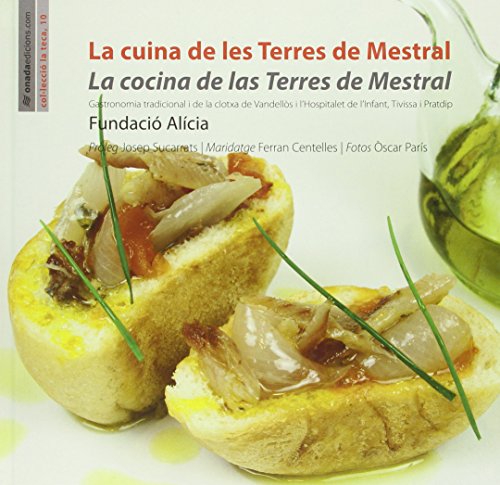 9788415896357: La cuina de les Terres de Mestral / La cocina de las Terres de Mestral: Gastronomia tradicional i de la clotxa de Vandells i de l'Hospitalet de l'Infant, Tivissa i Pratdip