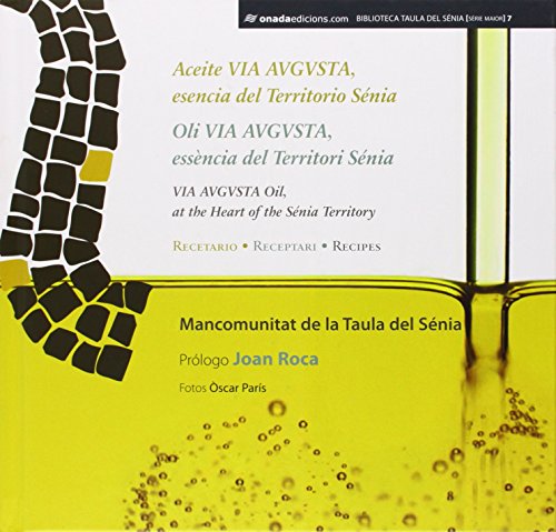 Beispielbild fr Aceite Via Augusta, esencia del territorio Snia : Oli Via Augusta, essncia del Territori Snia (Biblioteca Taula del Snia, Band 7) zum Verkauf von medimops