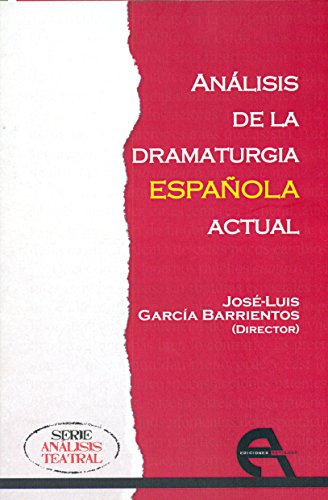 Imagen de archivo de ANALISIS DE LA DRAMATURGIA ESPAOLA ACTUAL a la venta por KALAMO LIBROS, S.L.