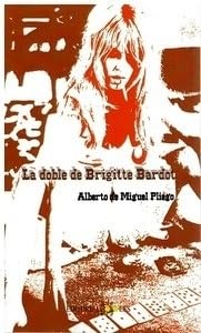 Imagen de archivo de La doble de Brigitte Bardot a la venta por AG Library