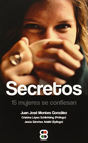 Stock image for SECRETOS. 15 MUJERES SE CONFESAN for sale by KALAMO LIBROS, S.L.