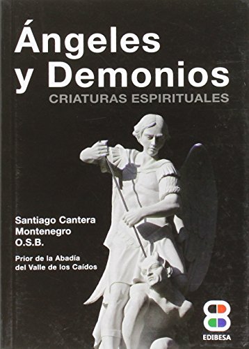 Imagen de archivo de NGELES Y DEMONIOS: CRIATURAS ESPIRITUALES a la venta por KALAMO LIBROS, S.L.