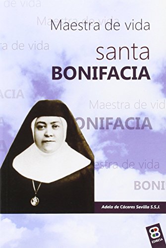 Beispielbild fr SANTA BONIFACIA, MAESTRA DE VIDA zum Verkauf von KALAMO LIBROS, S.L.