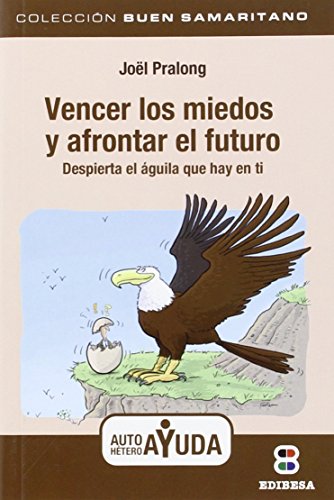 Imagen de archivo de VENCER LOS MIEDOS Y AFRONTAR EL FUTURO a la venta por KALAMO LIBROS, S.L.