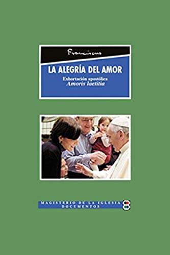 Beispielbild fr La alegra del amor: Exhortacin apostlica "Amoris Laetitia" zum Verkauf von medimops