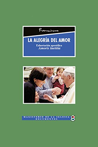 9788415915553: La Alegria del amor. amoris laetitia (Magisterio de la Iglesia. Documentos)