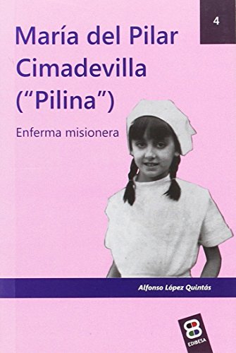 Beispielbild fr MARA DEL PILAR CIMADEVILLA (PILLINA). ENFERMA MISIONERA zum Verkauf von KALAMO LIBROS, S.L.