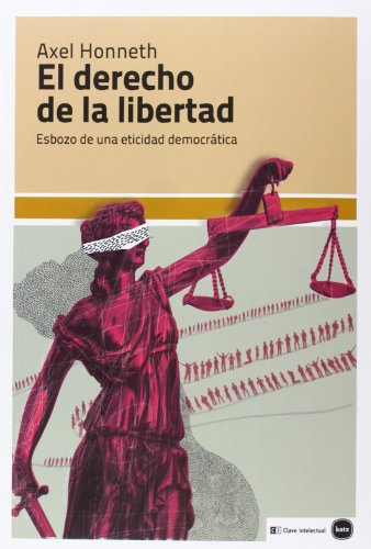 Beispielbild fr derecho a la libertad esbozo de una eticidad democratica zum Verkauf von DMBeeBookstore