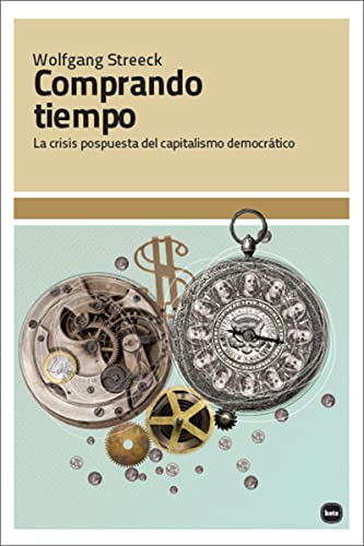 Stock image for Comprando tiempo : la crisis pospuesta del capitalismo democrtico for sale by Revaluation Books