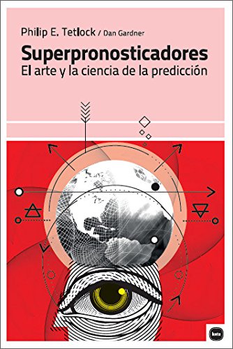 Stock image for SUPERPRONOSTICADORES: El arte y la ciencia de la prediccin for sale by KALAMO LIBROS, S.L.