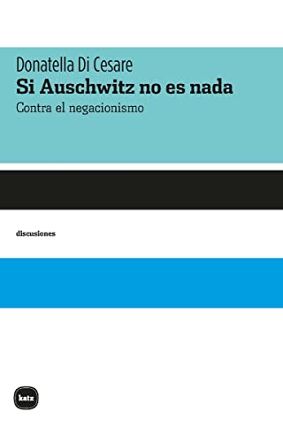 Imagen de archivo de SI AUSCHWITZ NO ES NADA a la venta por KALAMO LIBROS, S.L.