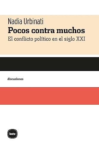 Beispielbild fr Pocos contra muchos: El conflicto poltico en el siglo xxi (discusiones, Band 2062) zum Verkauf von medimops