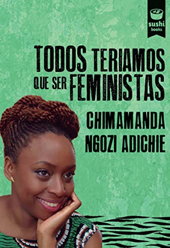 Beispielbild fr TODOS TERIAMOS QUE SER FEMINISTAS zum Verkauf von Antrtica
