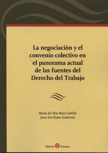 Imagen de archivo de La negociacin y el convenio colectivo en el panorama actual de las fuentes del derecho del trabajo a la venta por Librera Prez Galds