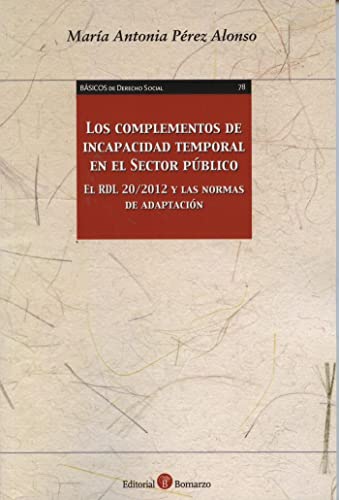Stock image for Los Complementos de Incapacidad Temporal en el Sector Pblico for sale by Hamelyn