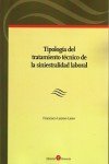 Stock image for Tipologa del tratamiento t cnico de la siniestralidad laboral for sale by Iridium_Books