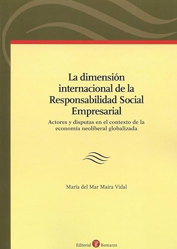 Imagen de archivo de Dimensin Internacional de la Responsabilidad Social Empresarial. Actores y Disputas en el Contexto de la Economa Neoliberal Globalizada a la venta por OM Books