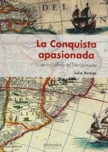 Imagen de archivo de La Conquista Apasionada (SIN COLECCION) a la venta por Releo