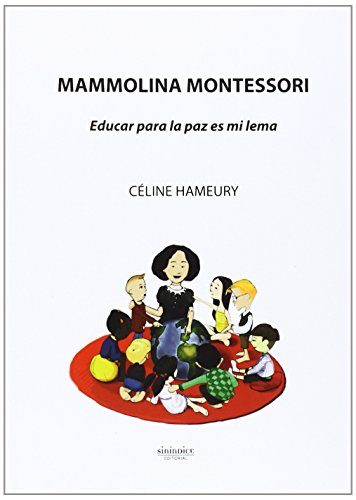 9788415924210: Mammolina Montessori. Educar Para La Paz Es Mi Lema (SIN COLECCION)