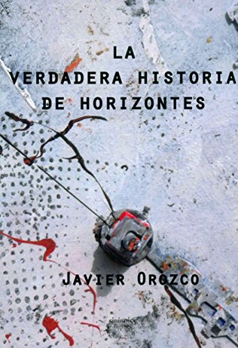 Beispielbild fr LA VERDADERA HISTORIA DE HORIZONTES zum Verkauf von KALAMO LIBROS, S.L.