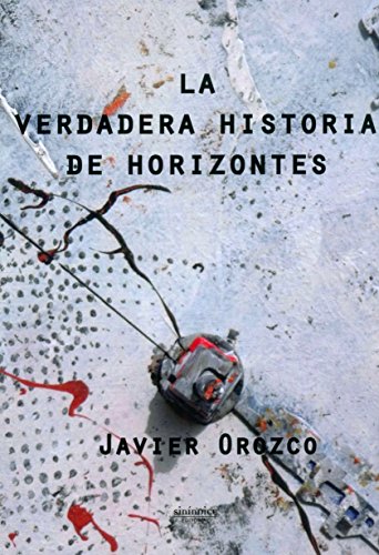 Imagen de archivo de LA VERDADERA HISTORIA DE HORIZONTES a la venta por KALAMO LIBROS, S.L.