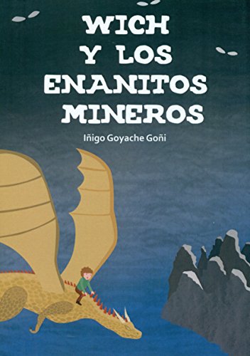 Imagen de archivo de WICH Y LOS ENANITOS MINEROS a la venta por KALAMO LIBROS, S.L.