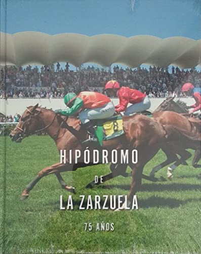 Stock image for Hipdromo de la Zarzuela: 75 aos for sale by medimops