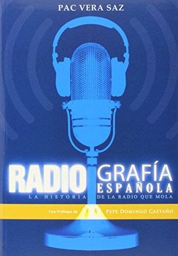 9788415932802: Radiografa espaola: La historia de la radio que mola