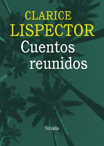 9788415937036: Cuentos reunidos: 2 (Biblioteca Clarice Lispector)