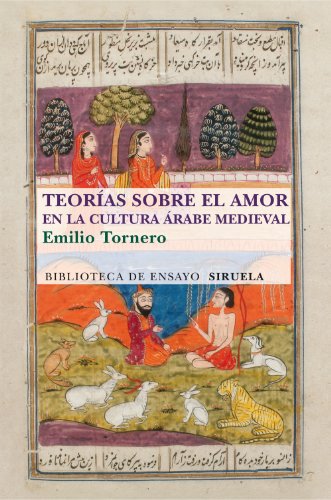 9788415937562: Teoras sobre el amor en el cultura rabe medieval: 81 (Biblioteca de Ensayo / Serie mayor)