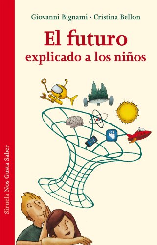 Beispielbild fr EL FUTURO EXPLICADO A LOS NIOS zum Verkauf von KALAMO LIBROS, S.L.