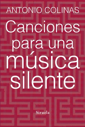 Beispielbild fr Canciones para una msica silente (Libros del Tiempo) (Spanish Edition) zum Verkauf von suspiratio - online bcherstube