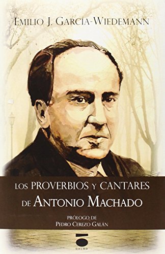 Imagen de archivo de PROVERBIOS Y CANTARES DE ANTONIO MACHADO, LOS a la venta por Hilando Libros