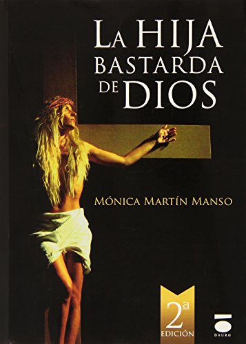 9788415940562: La Hija Bastarda De Dios