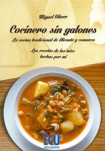 Beispielbild fr Cocinero sin galones : las recetas de los mos hechas por m (ECU) zum Verkauf von medimops