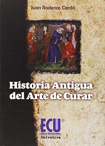 Beispielbild fr Historia antigua del arte de curar zum Verkauf von Hamelyn