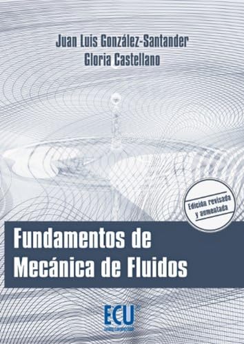 Imagen de archivo de FUNDAMENTOS DE MECÁNICA DE FLUIDOS. a la venta por KALAMO LIBROS, S.L.